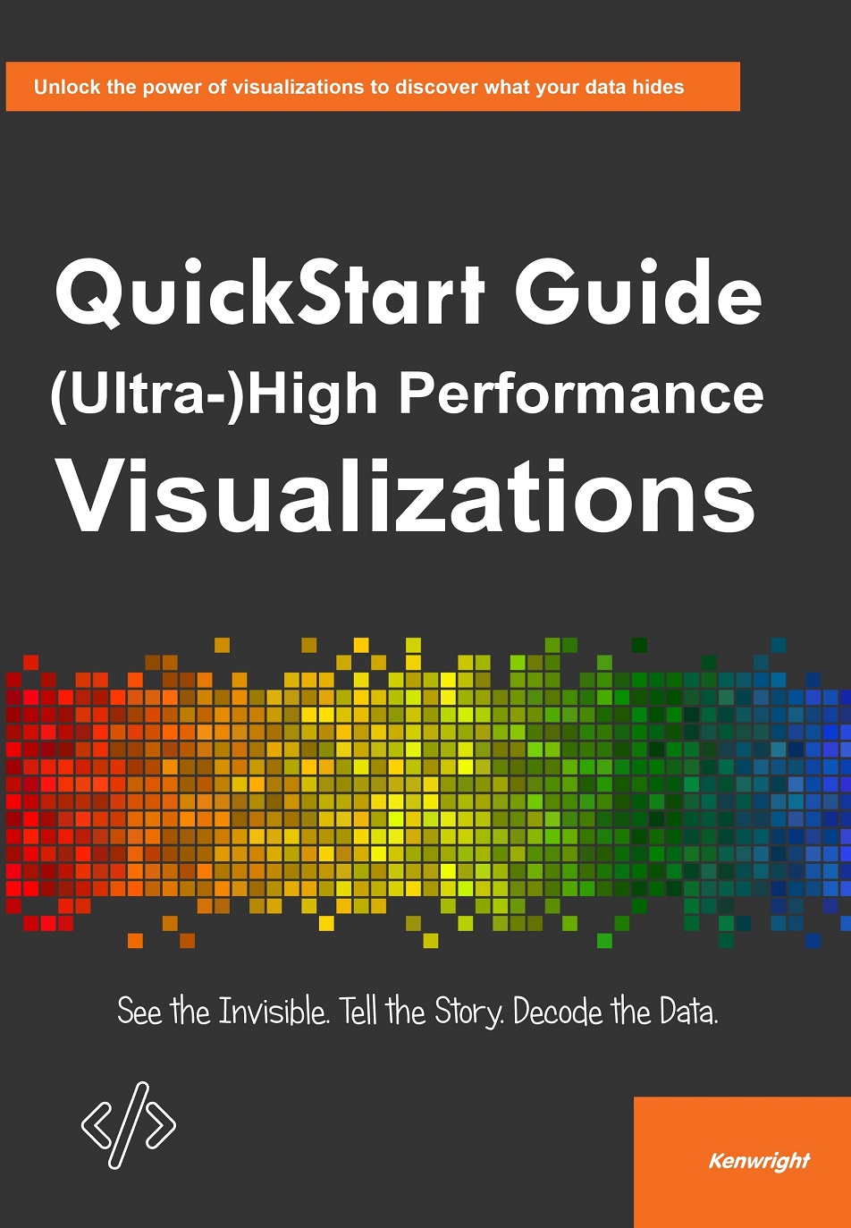 QuickStart Guide to (Ultra-)High Performance Visualizations